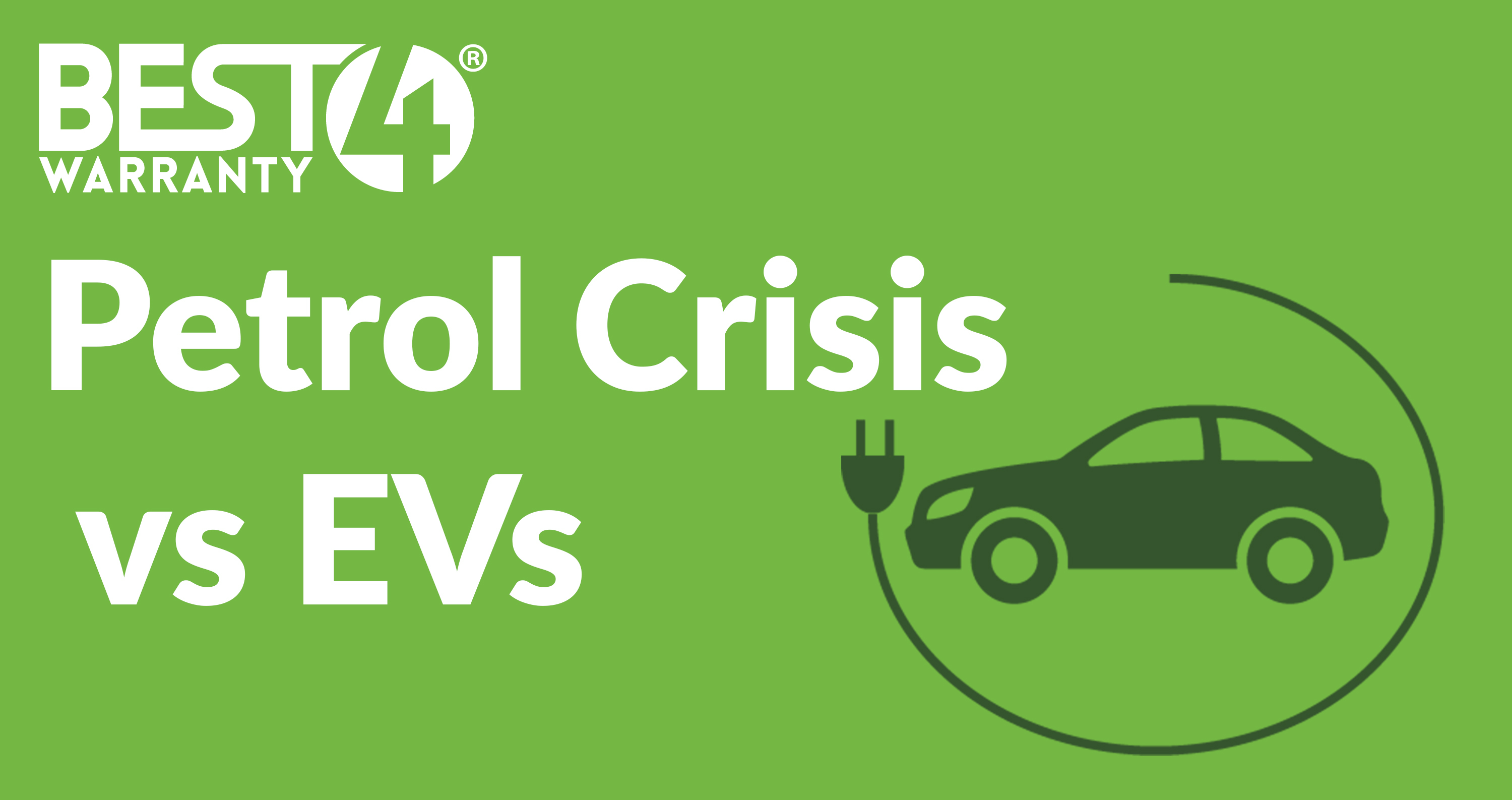Petrol Crisis vs Electric Vehicles Best4 Warranty